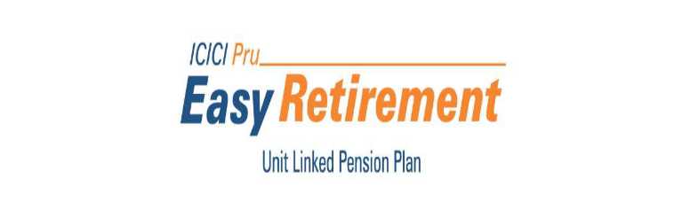 ICICI Prudential – Easy Retirement Insurance Plan